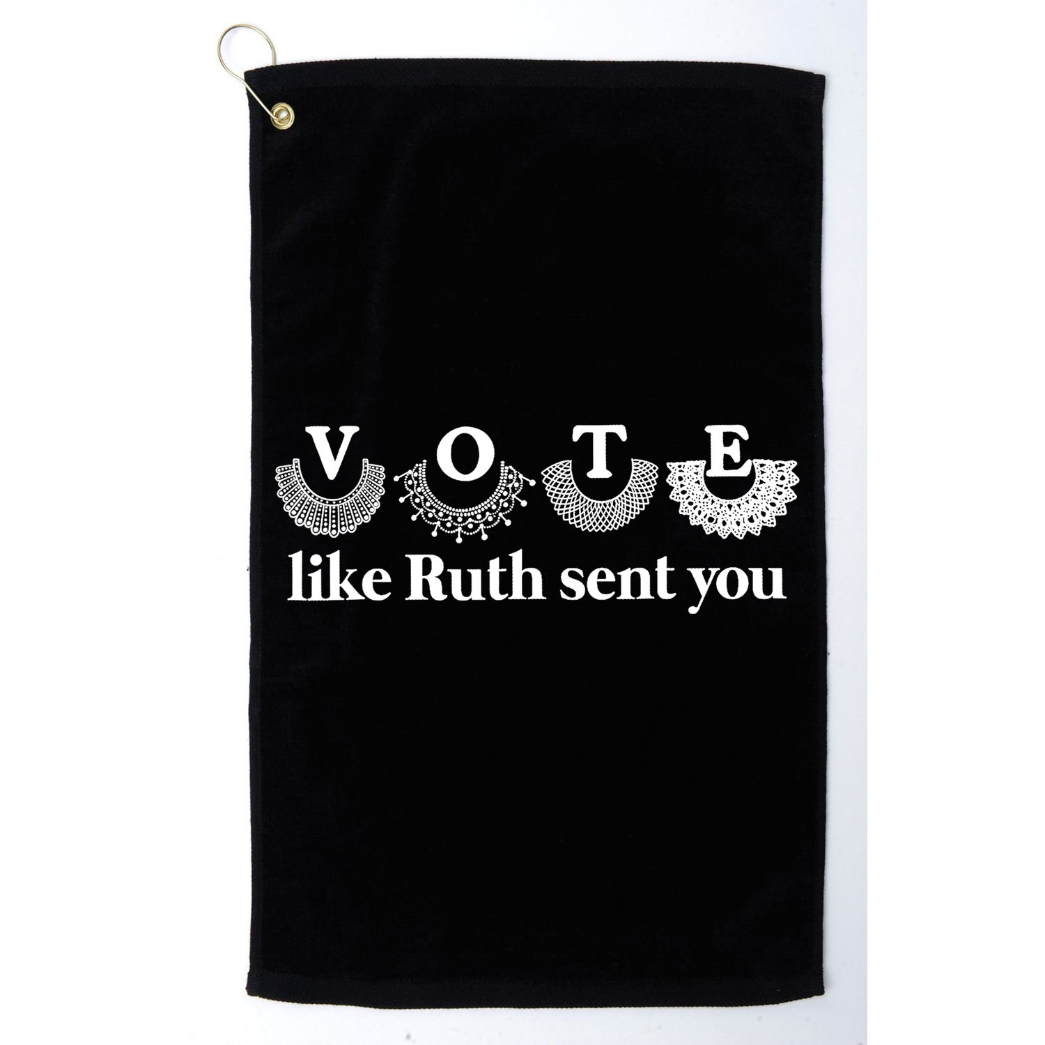 Vote Like Ruth Sent You Feminist Ruth Bader Ginsburg Rbg Golf Towel