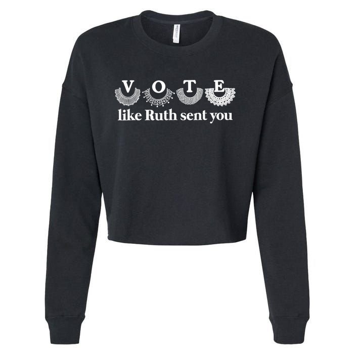 Vote Like Ruth Sent You Feminist Ruth Bader Ginsburg Rbg Cropped Pullover Crew