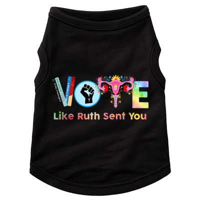 Vote Like Ruth Sent You Feminist Ruth Bader Ginsburg Rbg Doggie Tank