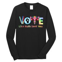 Vote Like Ruth Sent You Feminist Ruth Bader Ginsburg Rbg Long Sleeve Shirt