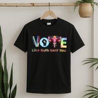 Vote Like Ruth Sent You Feminist Ruth Bader Ginsburg Rbg T-Shirt