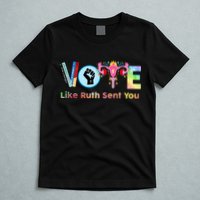 Vote Like Ruth Sent You Feminist Ruth Bader Ginsburg Rbg T-Shirt