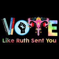 Vote Like Ruth Sent You Feminist Ruth Bader Ginsburg Rbg T-Shirt