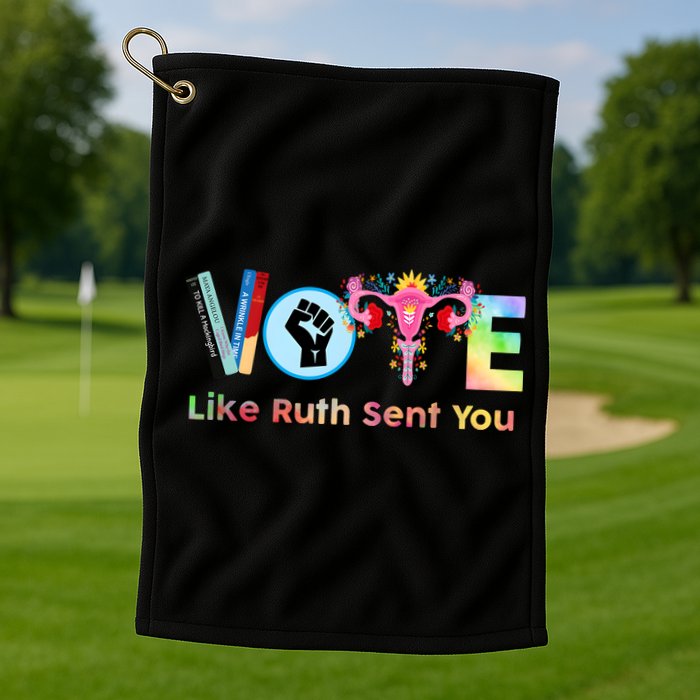Vote Like Ruth Sent You Feminist Ruth Bader Ginsburg Rbg Golf Towel