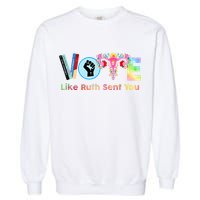 Vote Like Ruth Sent You Feminist Ruth Bader Ginsburg Rbg Garment-Dyed Sweatshirt