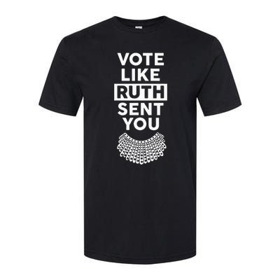 Vote like Ruth Sent You Feminist Gift Softstyle® CVC T-Shirt