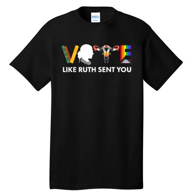 Vote Like Ruth Sent You Uterus Feminist Lgbt Tall T-Shirt