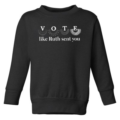 Vote Like Ruth Sent You Toddler Sweatshirt