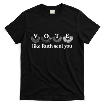 Vote Like Ruth Sent You T-Shirt