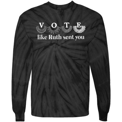 Vote Like Ruth Sent You Tie-Dye Long Sleeve Shirt