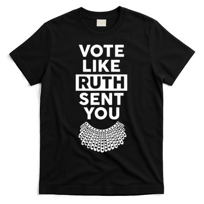 Vote Like Ruth Sent You Feminist Gift T-Shirt