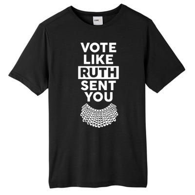 Vote Like Ruth Sent You Feminist Gift Tall Fusion ChromaSoft Performance T-Shirt