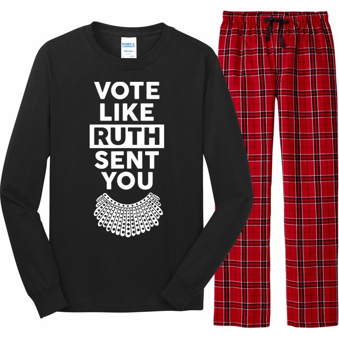 Vote Like Ruth Sent You Feminist Gift Long Sleeve Pajama Set