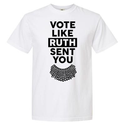 Vote Like Ruth Sent You Feminist Gift Garment-Dyed Heavyweight T-Shirt