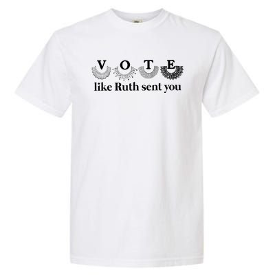 Vote Like Ruth Sent You Garment-Dyed Heavyweight T-Shirt