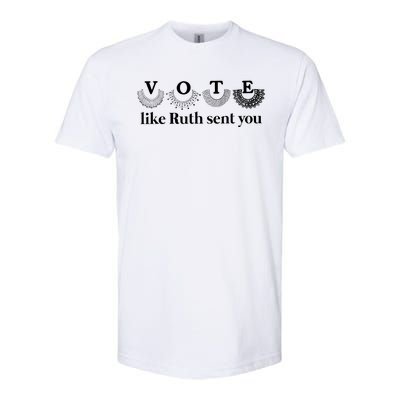 Vote Like Ruth Sent You Softstyle CVC T-Shirt