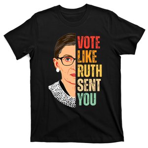 Vote Like Ruth Sent You Feminist Women Vote Right T-Shirt