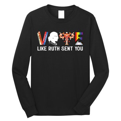 Vote Like Ruth Sent You Uterus Feminist Lgbt Funny Long Sleeve Shirt