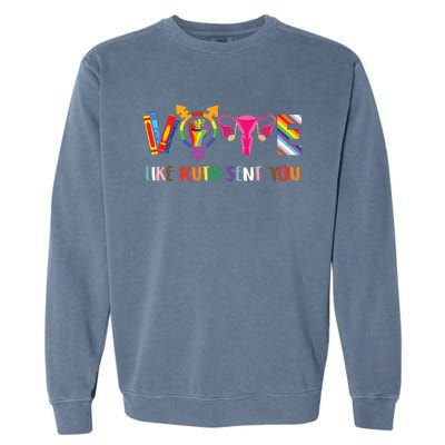 Vote Like Ruth Sent You Uterus Feminist Lgbt Retro Garment-Dyed Sweatshirt