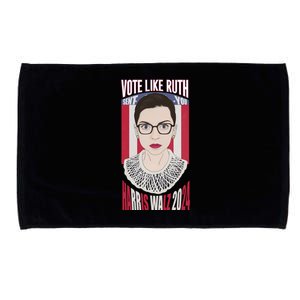 Vote Like Ruth Sent You! Vote For Women Rights Kamala 2024 Microfiber Hand Towel