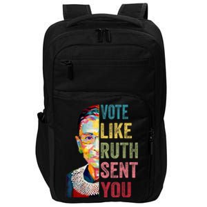 Vote Like Ruth Sent You Feminist Gift Women Impact Tech Backpack