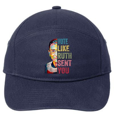 Vote Like Ruth Sent You Feminist Gift Women 7-Panel Snapback Hat