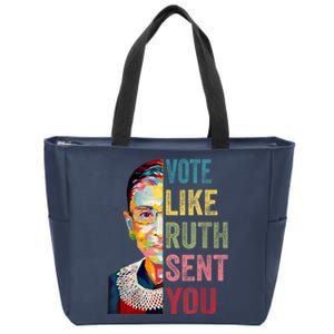 Vote Like Ruth Sent You Feminist Gift Women Zip Tote Bag