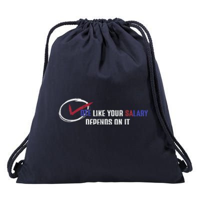 Vote Like Salary Depends On It Retro Funny Election 2024 Drawstring Bag