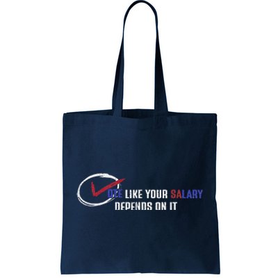 Vote Like Salary Depends On It Retro Funny Election 2024 Tote Bag