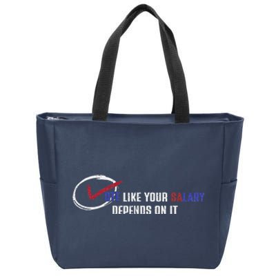 Vote Like Salary Depends On It Retro Funny Election 2024 Zip Tote Bag