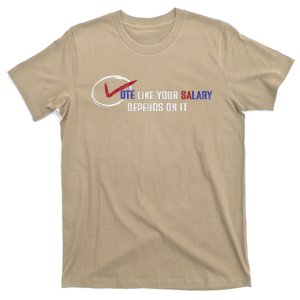 Vote Like Salary Depends On It Retro Funny Election 2024 T-Shirt