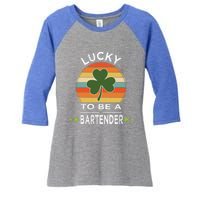 Vintage Lucky To Be A Bartender St Patrick Day Gift Shamrock Great Gift Women's Tri-Blend 3/4-Sleeve Raglan Shirt