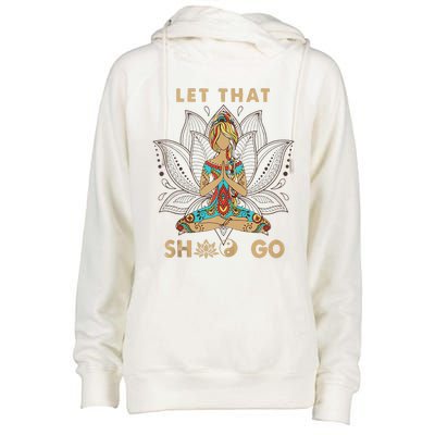 Vintage Let That Shit Go Yoga Meditation Spiritual Warrior Womens Funnel Neck Pullover Hood