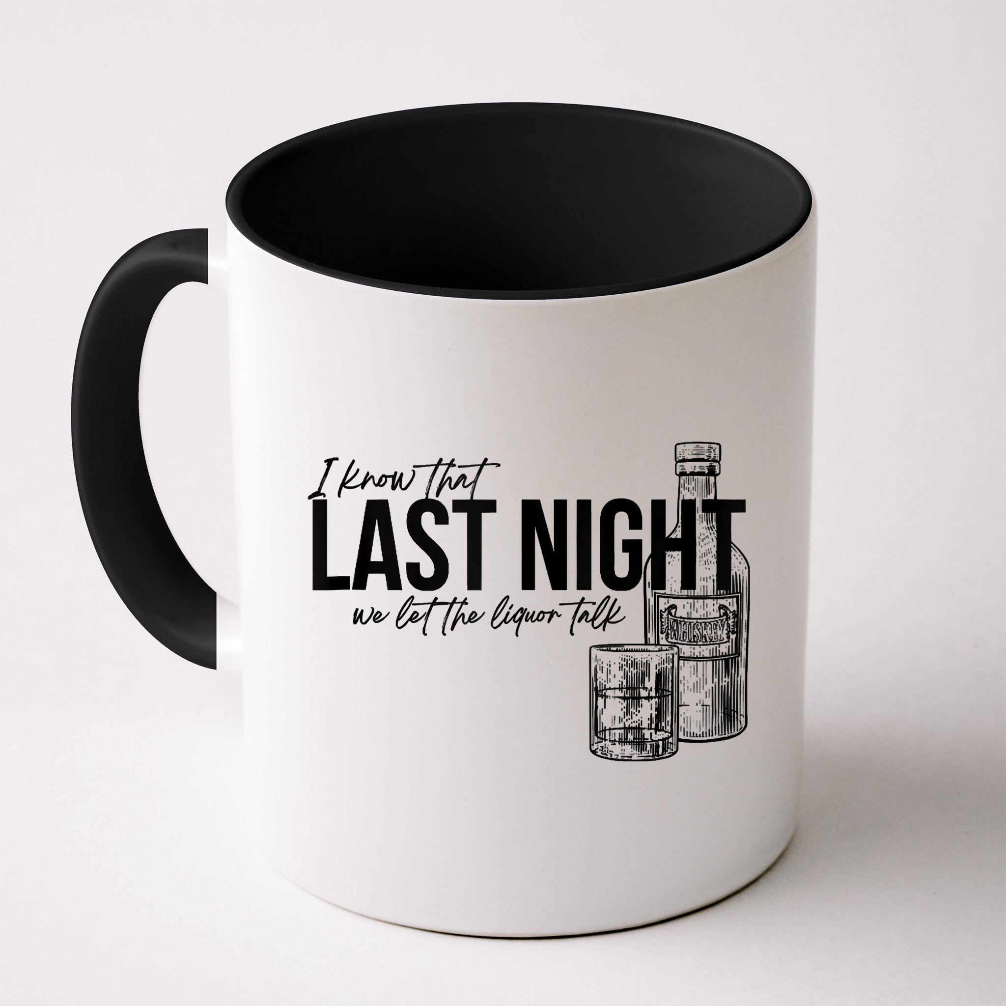 Vintage Last The Liquor Talk We Let At Night Western Country Mug