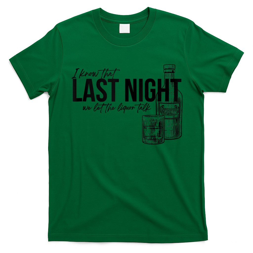 Vintage Last The Liquor Talk We Let At Night Western Country T-Shirt