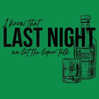 Vintage Last The Liquor Talk We Let At Night Western Country Kids T-Shirt
