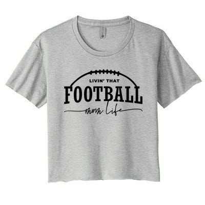 Vintage Livin That Football Mom Life Game Day Season Gift Women's Crop Top Tee