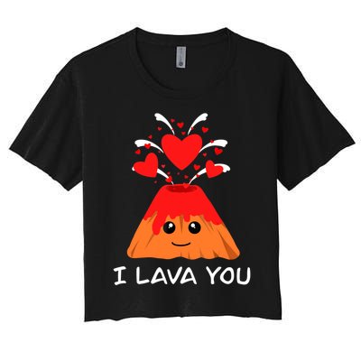 Volcano Lava Valentines Day For I I Lava You Love Women's Crop Top Tee