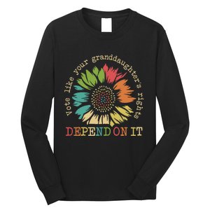 Vote Like Your Granddaughters Rights Depend On It Gift Long Sleeve Shirt