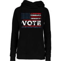 Vote Like Your Rights Depend On It 2024 Election Womens Funnel Neck Pullover Hood