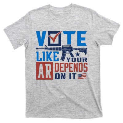 Vote Like Your Ar Depends On It Us Ar Rifle Gun T-Shirt