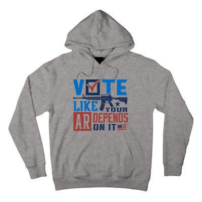 Vote Like Your Ar Depends On It Us Ar Rifle Gun Tall Hoodie