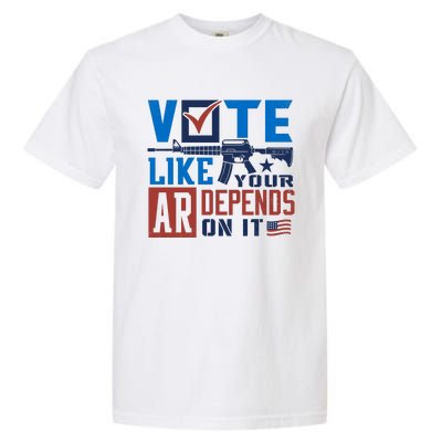 Vote Like Your Ar Depends On It Us Ar Rifle Gun Garment-Dyed Heavyweight T-Shirt