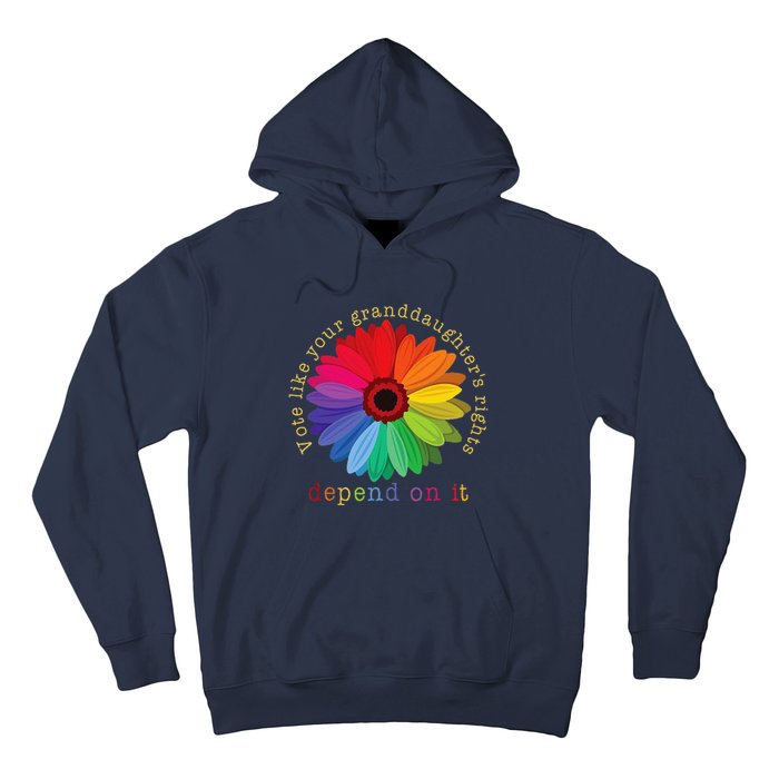 Vote Like Your GranddaughterS Rights Depend On It Hoodie