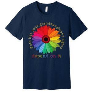 Vote Like Your GranddaughterS Rights Depend On It Premium T-Shirt