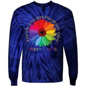 Vote Like Your GranddaughterS Rights Depend On It Tie-Dye Long Sleeve Shirt