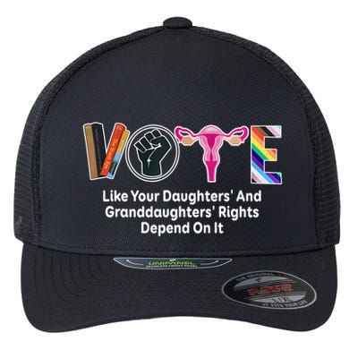 Vote Like Your Daughters And Granddaughters Rights Depend Flexfit Unipanel Trucker Cap