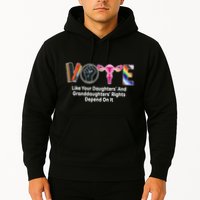 Vote Like Your Daughters And Granddaughters Rights Depend Hoodie