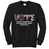 Vote Like Your Daughters And Granddaughters Rights Depend Sweatshirt