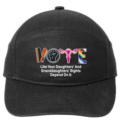 Vote Like Your Daughters And Granddaughters Rights Depend 7-Panel Snapback Hat